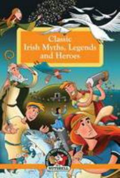 Paperback Classic Irish Myths, Legends and Heroes Book