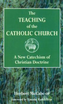 Paperback The Teaching of the Catholic Church: A New Catechism of Christian Doctrine Book