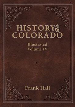 Hardcover History of the State of Colorado - Vol. IV Book