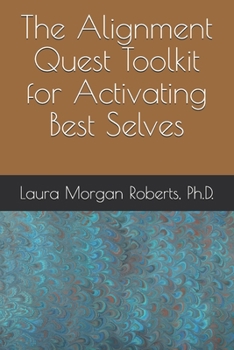 Paperback The Alignment Quest Toolkit for Activating Best Selves Book