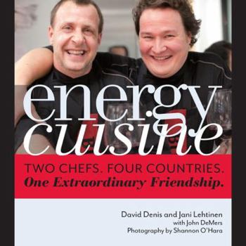 Hardcover Energy Cuisine: Two Chefs, Four Countries. One Extraordinary Friendship. Book