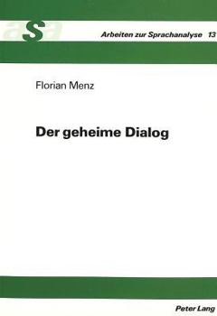 Der Geheime Dialog: Medizinische Ausbildung Und Institutionalisierte Verschleierungen in Der Arzt-Patient-Kommunikation-Eine Diskursanalytische Studie