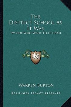 Paperback The District School As It Was: By One Who Went To It (1833) Book