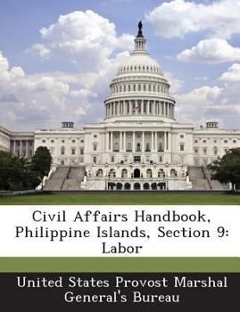 Paperback Civil Affairs Handbook, Philippine Islands, Section 9: Labor Book