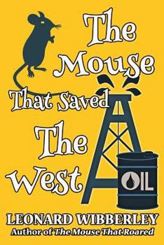 The Mouse That Saved the West - Book #4 of the Mouse That Roared
