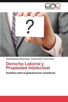 Paperback Derecho Laboral y Propiedad Intelectual [Spanish] Book