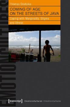 Paperback Coming of Age on the Streets of Java: Coping with Marginality, Stigma and Illness Book