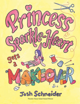 Hardcover Princess Sparkle-Heart Gets a Makeover Book