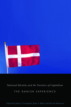 Paperback National Identity and the Varieties of Capitalism: The Danish Experience Volume 3 Book