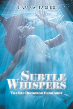 Paperback Subtle Whispers: To a Self-Discovering Young Adult Book