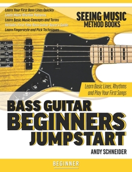 Paperback Bass Guitar Beginners Jumpstart: Learn Basic Lines, Rhythms and Play Your First Songs Book