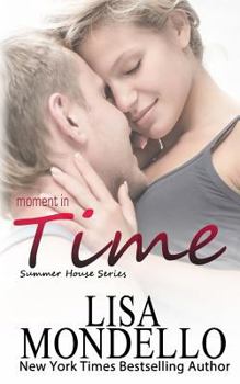 Moment in Time - Book #1 of the Summer House