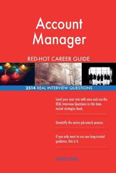 Paperback Account Manager RED-HOT Career Guide; 2514 REAL Interview Questions Book