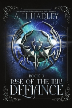 Defiance - Book #3 of the Rise of the Iliri
