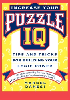 Paperback Increase Your Puzzle IQ: Tips and Tricks for Building Your Logic Power Book