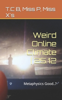 Paperback Weird Online Climate 25.12: Metaphysics Good..? Book