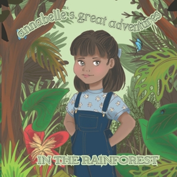 Paperback Annabelle's Great Adventures In The Rainforest Book