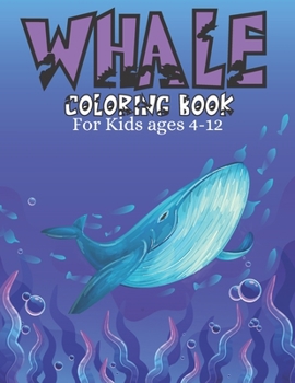 Paperback Whale Coloring Book For Kids ages 4-12 Book