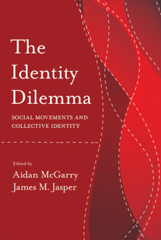 Hardcover The Identity Dilemma: Social Movements and Collective Identity Book