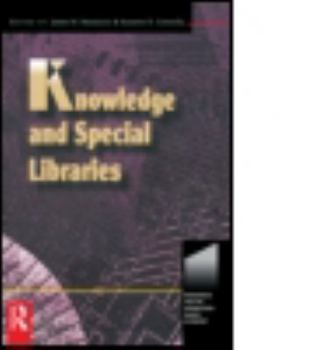 Paperback Knowledge and Special Libraries (Resources for the Knowledge-Based Economy) Book