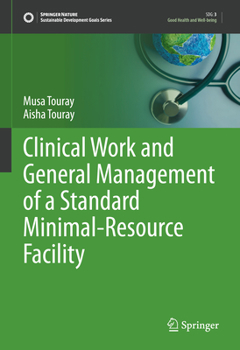 Hardcover Clinical Work and General Management of a Standard Minimal-Resource Facility Book