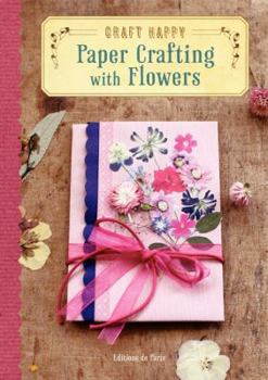 Paperback Craft Happy: Paper Crafting with Flowers Book