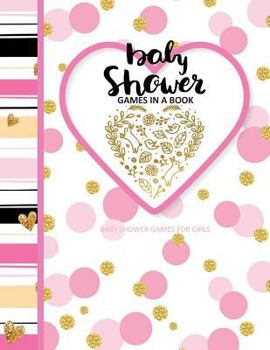 Paperback Baby Shower Games for Girls: Baby Shower Games In A Book; Baby Storybook to Read as Baby Girl Grows Book