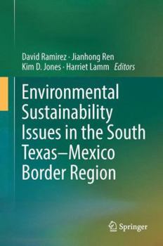Hardcover Environmental Sustainability Issues in the South Texas-Mexico Border Region Book