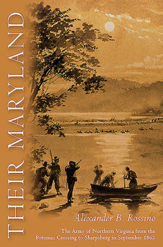 Hardcover Their Maryland: The Army of Northern Virginia from the Potomac Crossing to Sharpsburg in September 1862 Book