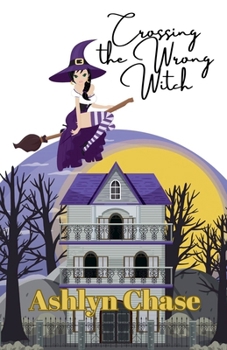 Crossing the Wrong Witch (League of Amazing Witches (Law))