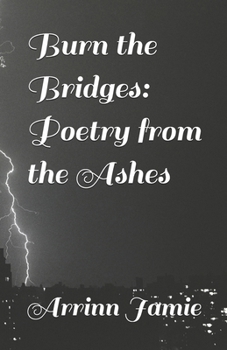 Paperback Burn the Bridges: Poetry from the Ashes Book