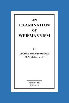 Paperback An Examination Of Weismannism Book