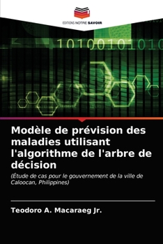 Paperback Modèle de prévision des maladies utilisant l'algorithme de l'arbre de décision [French] Book
