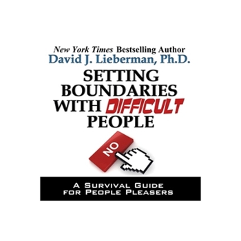 Audio CD Setting Boundaries with Difficult People: A Survival Guide for People Pleasers Book