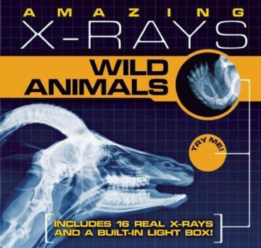 Hardcover Amazing X-Rays: Wild Animals Book