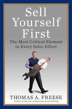 Hardcover Sell Yourself First: The Most Critical Element in Every Sales Effort Book