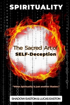 Paperback The Sacred Art of SELF-Deception: Spirituality Book