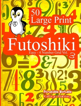 Paperback Futoshiki: Easy - 4 Number Grid Vol. 3: 50 Large Print Easy 4 x 4 Grids for Kids Book
