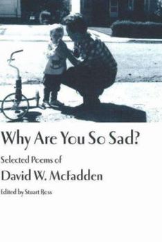 Paperback Why Are You So Sad?: Selected Poems Book