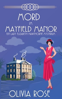 Mord Im Mayfield Manor (Ein Lady Elizabeth Hawthorne Mysterium) (German Edition)