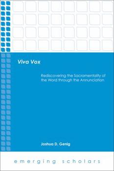 Paperback Viva Vox: Rediscovering the Sacramentality of the Word Through the Annunciation Book