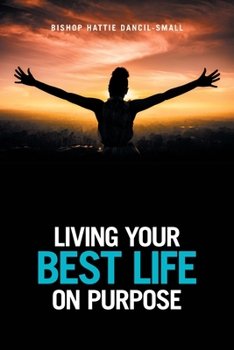 Paperback Living Your Best Life on Purpose Book