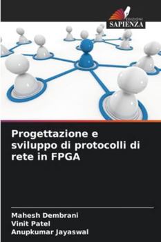 Paperback Progettazione e sviluppo di protocolli di rete in FPGA [Italian] Book