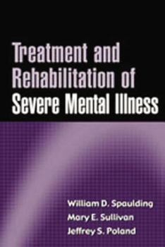 Hardcover Treatment and Rehabilitation of Severe Mental Illness Book