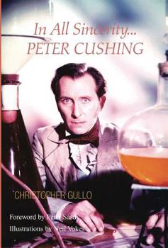 Hardcover In All Sincerity, Peter Cushing Book