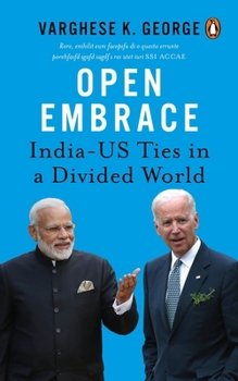 Paperback Open Embrace: India-Us Ties in a Divided World Book