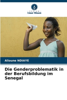 Die Genderproblematik in der Berufsbildung im Senegal (German Edition)