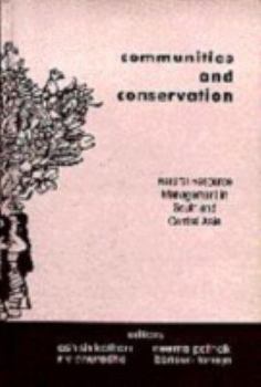 Hardcover Communities and Conservation: Natural Resource Management in South and Central Asia Book