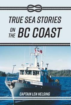 Hardcover True Sea Stories on the BC Coast Book