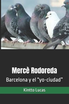 Paperback Mercè Rodoreda: Barcelona y el "yo-ciudad" [Spanish] Book